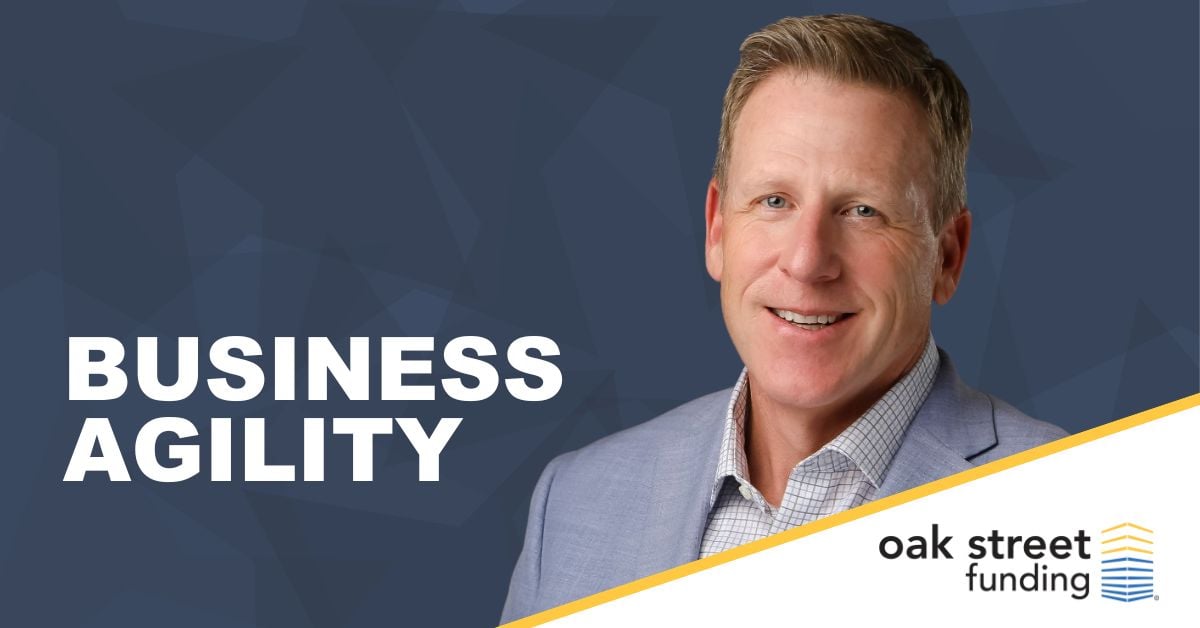 Business Agility | Oak Street Funding and Wipfli