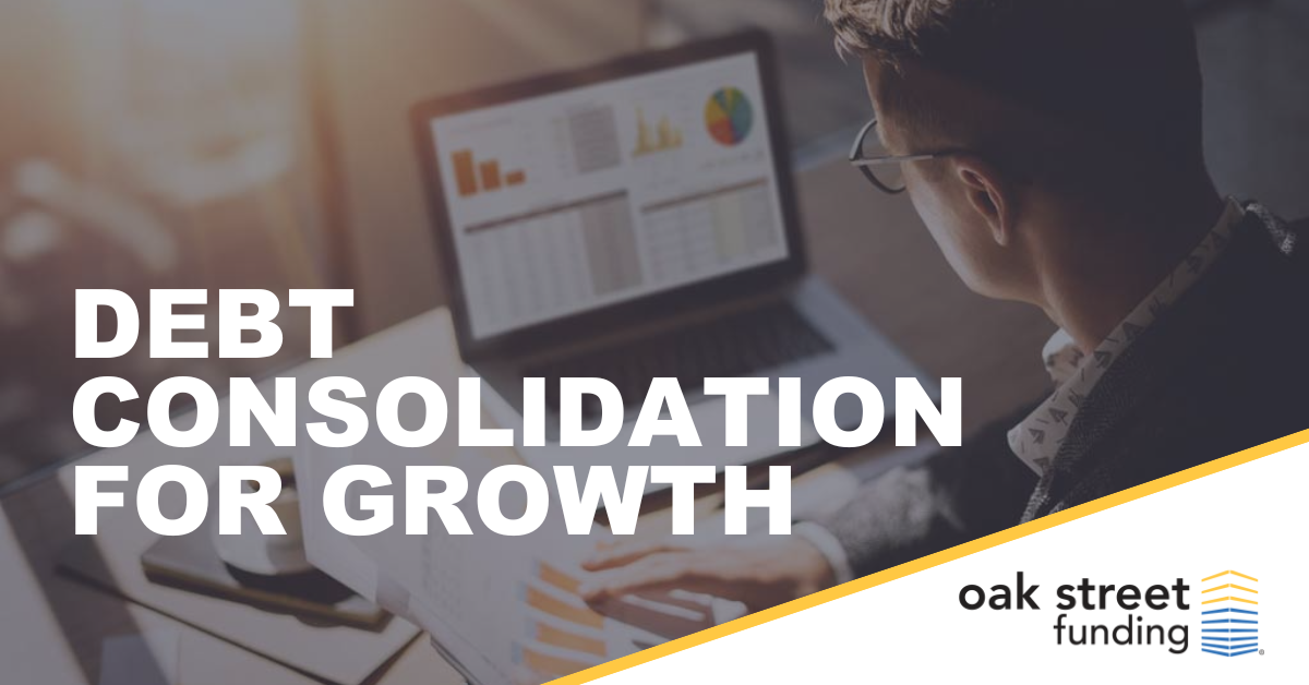 Debt consolidation for growth | Oak Street Funding blogs