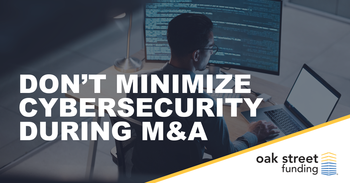 Don’t Minimize Cybersecurity During M&A Deals