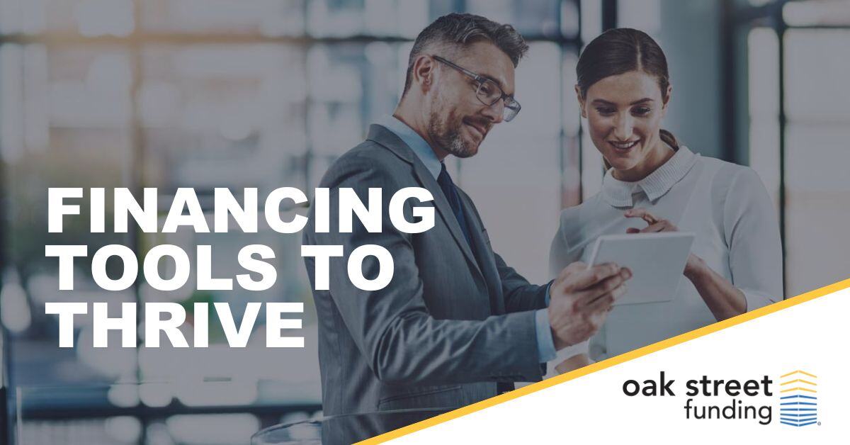 Financing Tools to Thrive | Oak Street Funding Blog
