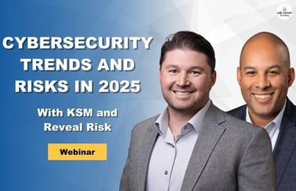Cybersecurity Trends and Risks in 2025 with KSM and Reveal Risk