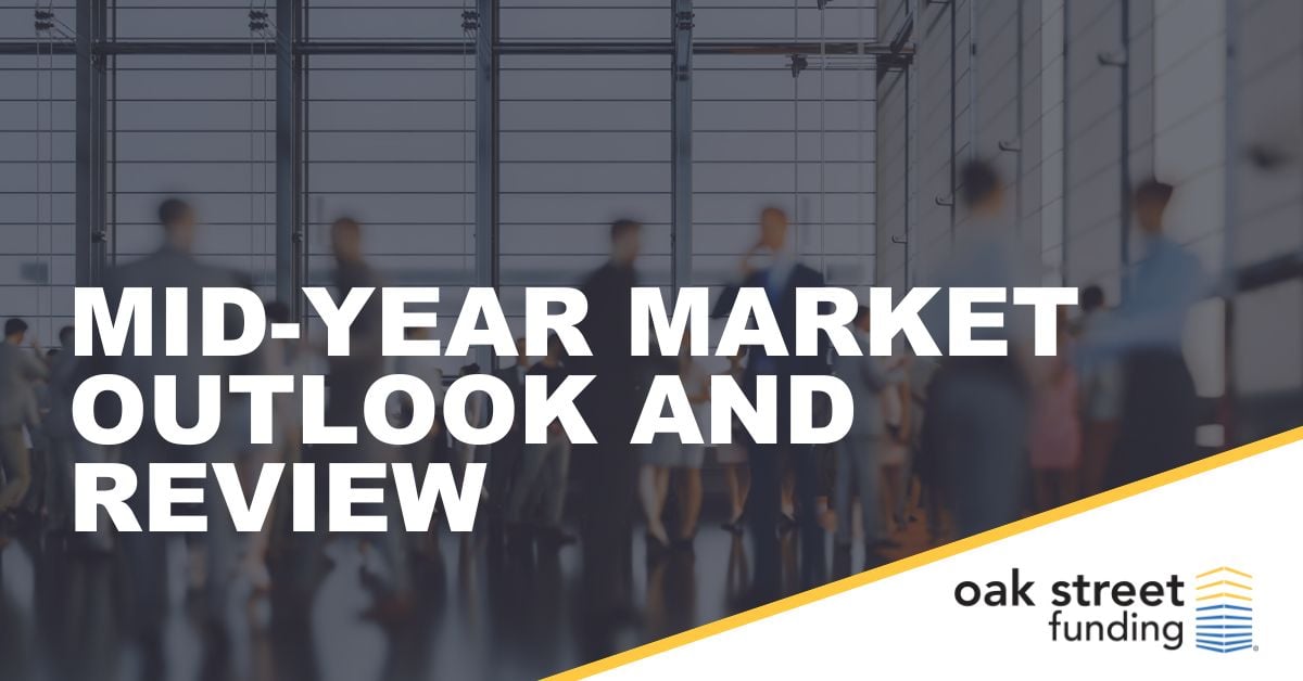Mid-year market outlook and review | Oak Street Funding Blog