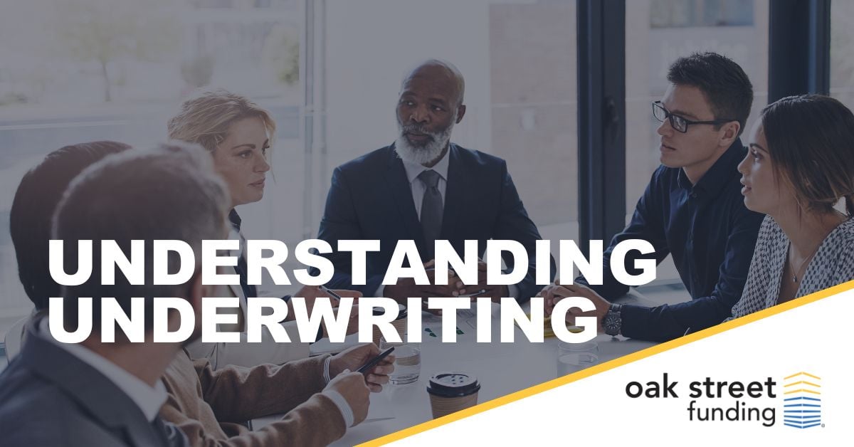 Understanding Underwriting | Oak Street Funding Blog