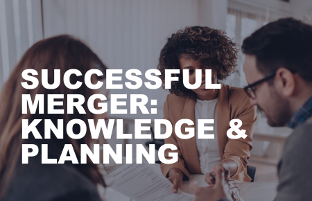 Image for A Successful Merger Starts with Knowledge and Planning