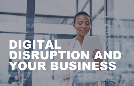 Image for How Is Digital Disruption Impacting Your Business?